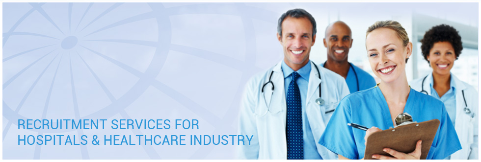 Recruitment Services for 
Hospitals and Healthcare Industry